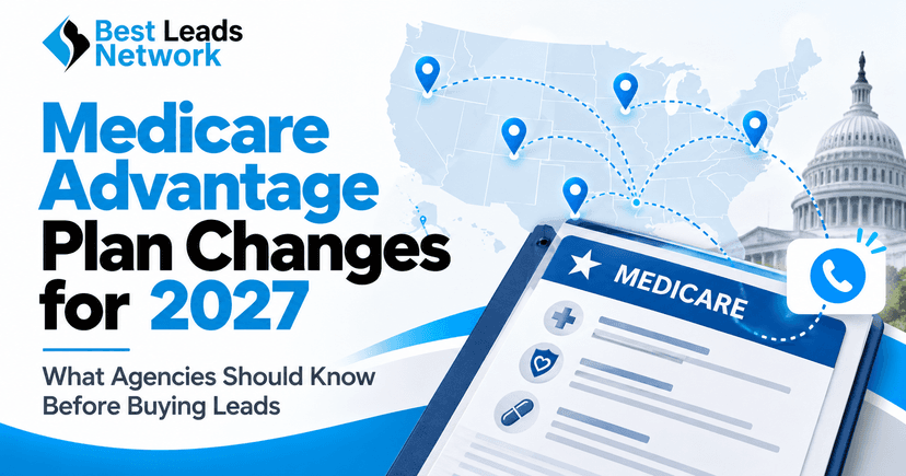 Medicare Advantage Plan Changes for 2027, What Agencies Should Know Before Buying Leads